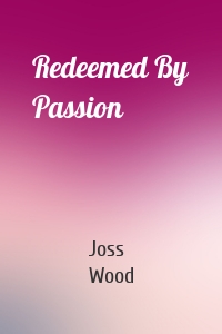 Redeemed By Passion