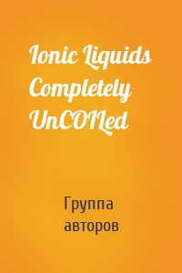 Ionic Liquids Completely UnCOILed