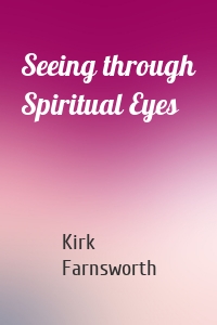 Seeing through Spiritual Eyes