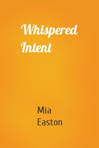 Whispered Intent