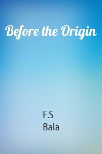 Before the Origin