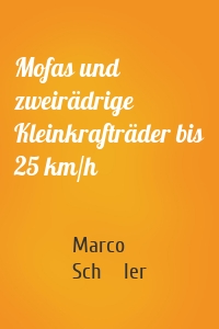 Mofas und zweirädrige Kleinkrafträder bis 25 km/h