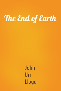 The End of Earth