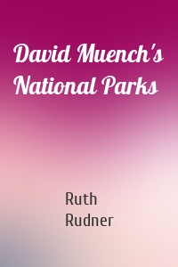 David Muench's National Parks