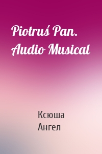 Piotruś Pan. Audio Musical