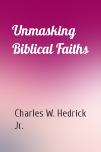 Unmasking Biblical Faiths