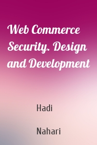 Web Commerce Security. Design and Development