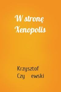 W stronę Xenopolis