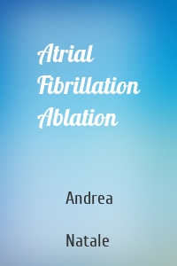 Atrial Fibrillation Ablation