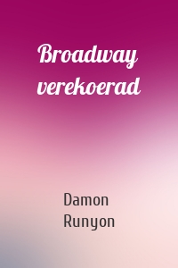 Broadway verekoerad