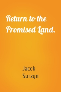 Return to the Promised Land.