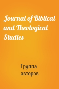 Journal of Biblical and Theological Studies