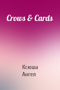 Crows & Cards