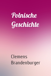 Polnische Geschichte