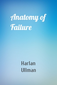 Anatomy of Failure