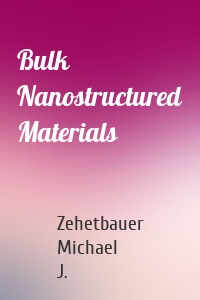 Bulk Nanostructured Materials