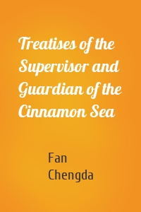 Treatises of the Supervisor and Guardian of the Cinnamon Sea