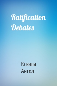 Ratification Debates