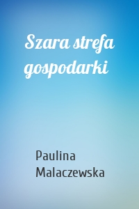 Szara strefa gospodarki