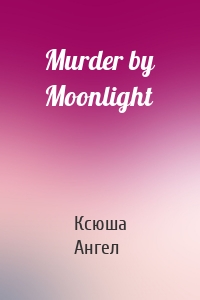 Murder by Moonlight