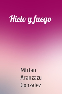 Hielo y fuego