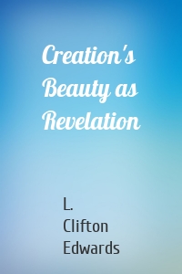 Creation's Beauty as Revelation