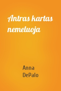 Antras kartas nemeluoja