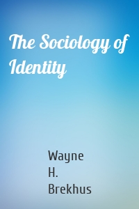 The Sociology of Identity