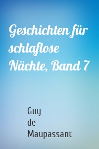 Geschichten für schlaflose Nächte, Band 7