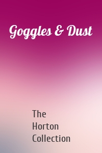 Goggles & Dust