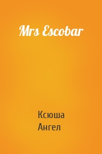 Mrs Escobar