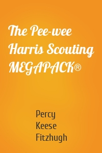 The Pee-wee Harris Scouting MEGAPACK®