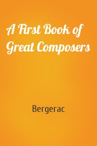 A First Book of Great Composers