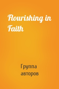 Flourishing in Faith