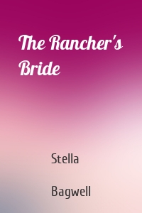 The Rancher's Bride