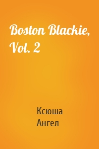 Boston Blackie, Vol. 2