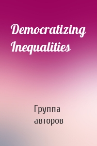 Democratizing Inequalities