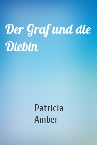 Der Graf und die Diebin