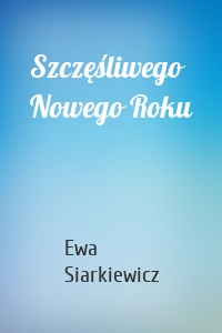 Szczęśliwego Nowego Roku