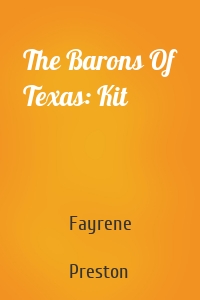 The Barons Of Texas: Kit