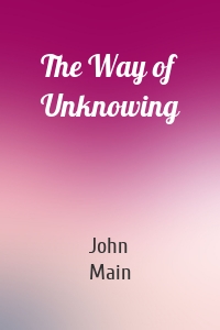 The Way of Unknowing