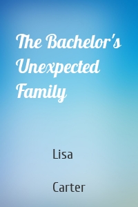 The Bachelor's Unexpected Family