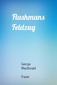 Flashmans Feldzug
