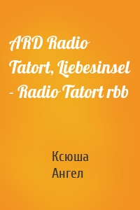 ARD Radio Tatort, Liebesinsel - Radio Tatort rbb