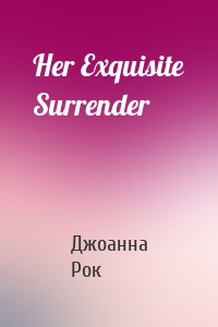 Her Exquisite Surrender