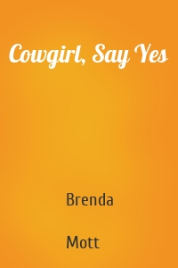 Cowgirl, Say Yes