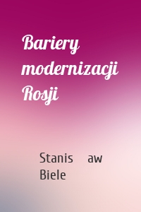 Bariery modernizacji Rosji