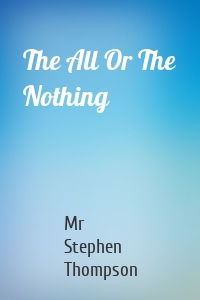 The All Or The Nothing