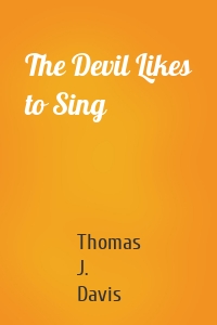 The Devil Likes to Sing