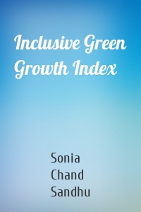 Inclusive Green Growth Index